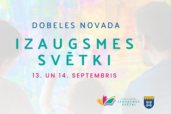 Dobeles novads aicina uz Izaugsmes svētkiem