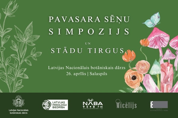 Latvijas Nacionālais botāniskais dārzs aicina uz stādu tirgu un pavasara sēņu simpoziju