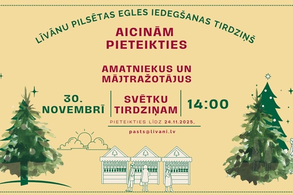 Aicina amatniekus un mājražotājus pieteikties dalībai Līvānu Svētku tirdziņā