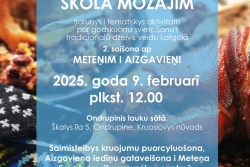 Atpūtas un ceļojumu piedāvājumi 05.02.2025 - 11.02.2025 Mozuo tradiceju škola mozajim Krāslavas TIC