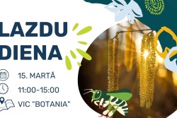 Atpūtas un ceļojumu piedāvājumi 13.03.2025 - 15.03.2025 Lazdu Diena VIC Botania  Salaspils novada TIC