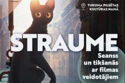 Atpūtas un ceļojumu piedāvājumi 06.09.2024 - 23.09.2024 KINO DIENA. Animācijas filma "STRAUME"  Tukuma TIC