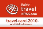 BalticTravelnews.com travel card 2010 aicina pieteikties ziņu vēstkopai - www.travelnews.lv/newslist 9