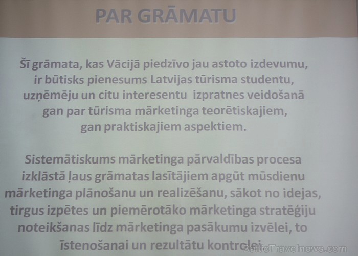 Biznesa augstskola Turība prezentē apjomīgāko grāmatu tūrisma mārketingā, kas ir izdota latviešu valodā - Valters Freijers «Tūrisma mārketings» 65924