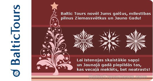 Paldies ceļojumu aģentūras Baltic Tours kolektīvam par Ziemassvētku apsveikumu! www.baltictours.lv 70850