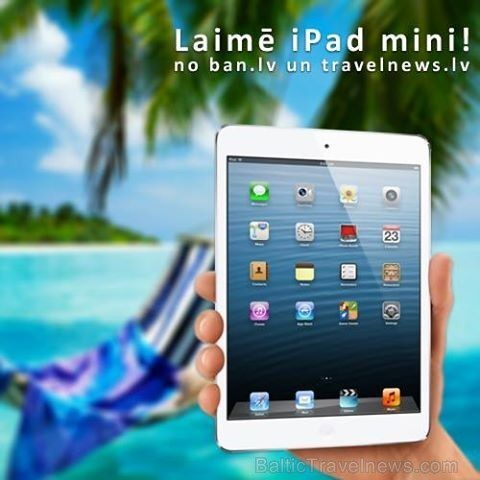 Piedalies Baltijas apdrošināšanas nama un Travelnews.lv sociālo tīklu akcijā, kurā 1. jūlijā tiks izlozēta populārā ceļojuma manta iPad Mini - www.Fb. 97447