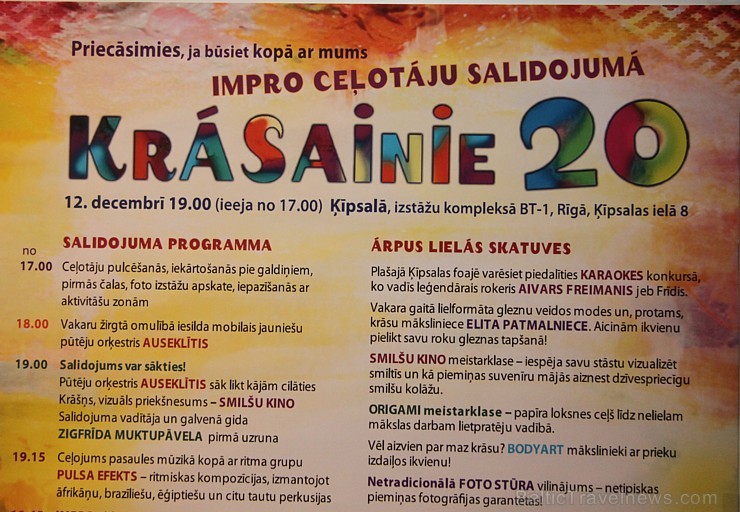 Tūrisma kompānija «Impro» rīko 12.12.2014 Latvijas lielāko ceļotāju salidojumu «Krāsainie 20» Ķīpsalā. Vairāk informācijas - www.Impro.lv 139717