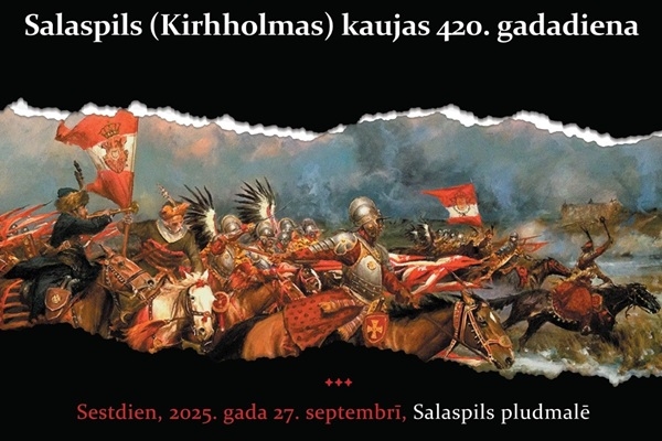 Ar vērienīgu programmu Salaspilī atzīmēs Kirhholmas kaujas 420. gadadienu