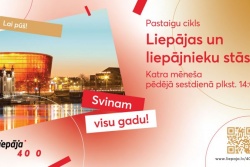 Atpūtas un ceļojumu piedāvājumi 29.05.2025 - 07.06.2025 Liepājas un liepājnieku stāsti Liepājas reģiona TIB